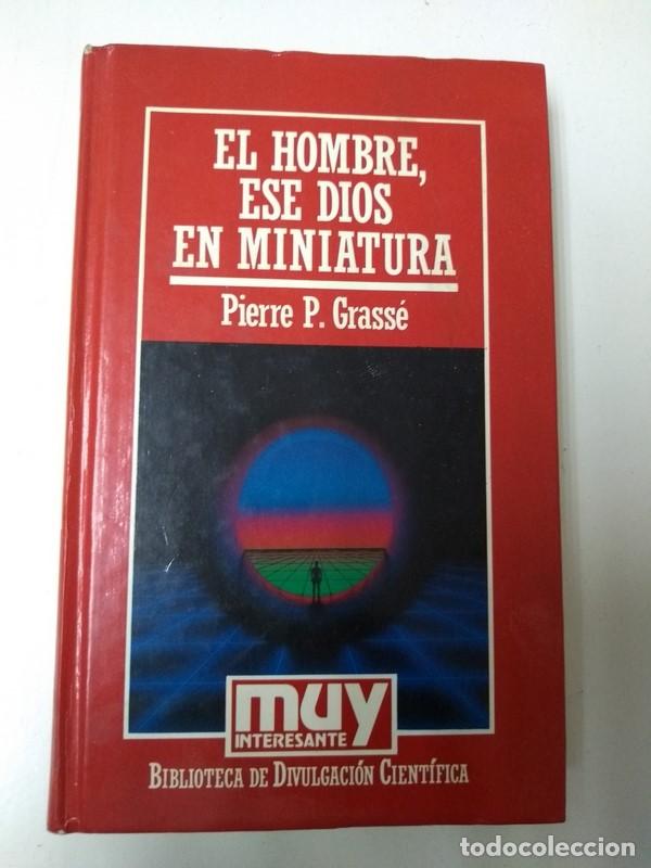 Libros: El hombre, ese dios en miniatura - Pierre P. Grasse - Foto 1