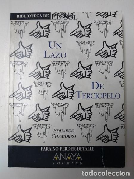 Libros: Un lazo de terciopelo - Eduardo Chamorro - Foto 1