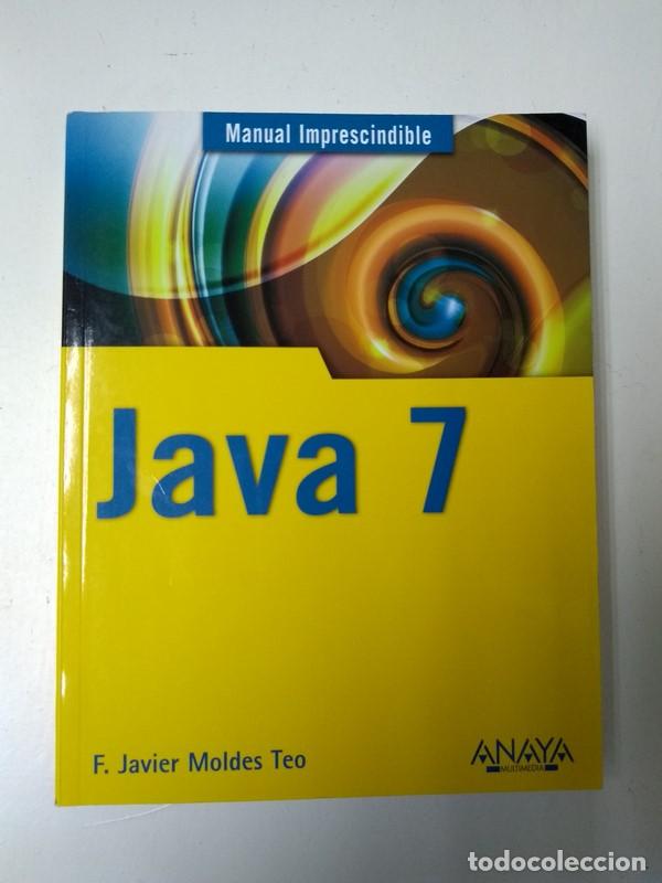 Libros: Java 7 - F. Javier Moldes Teo - Foto 1
