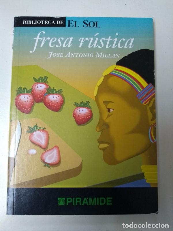 Libros: Fresa rustica - Jose Antonio Millan - Foto 1