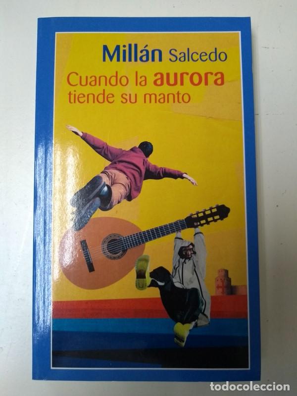 Libros: Cuando la aurora tiende su manto - Millan Salcedo - Foto 1