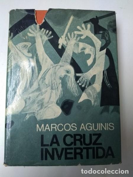 Libros: La cruz invertida - Marcos Aguinis - Foto 1