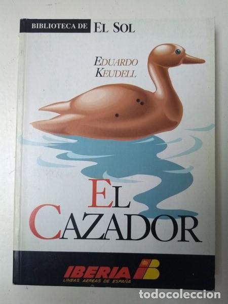 Libros: El cazador - Eduardo Keudell - Foto 1