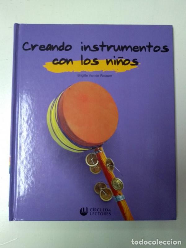 Libros: Creando instrumentos con los ni&ntilde;os - Brigitte Van de Wouwer - Foto 1