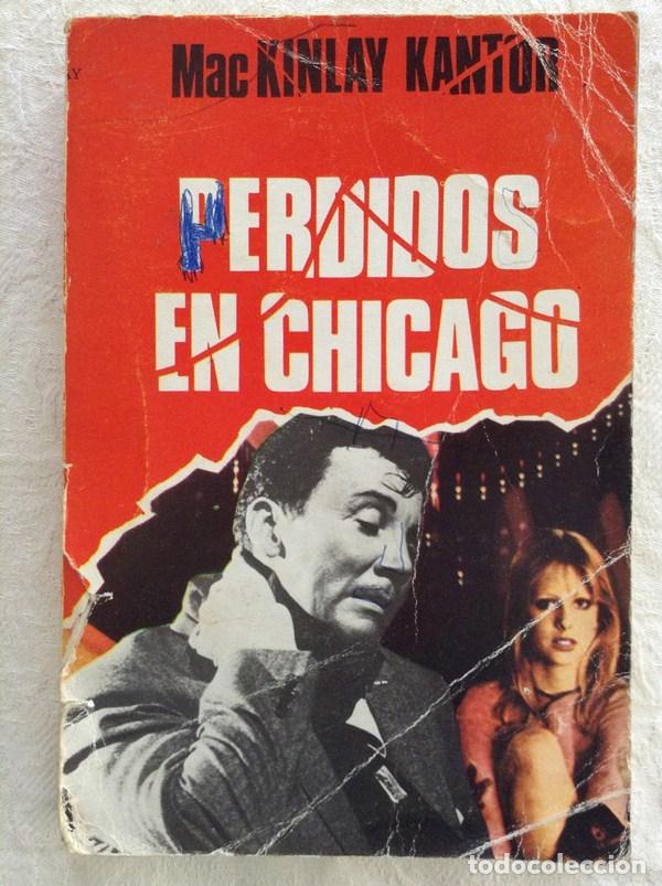 Libros: Perdidos en Chicago - Mac Kinlay Kantor - Foto 1