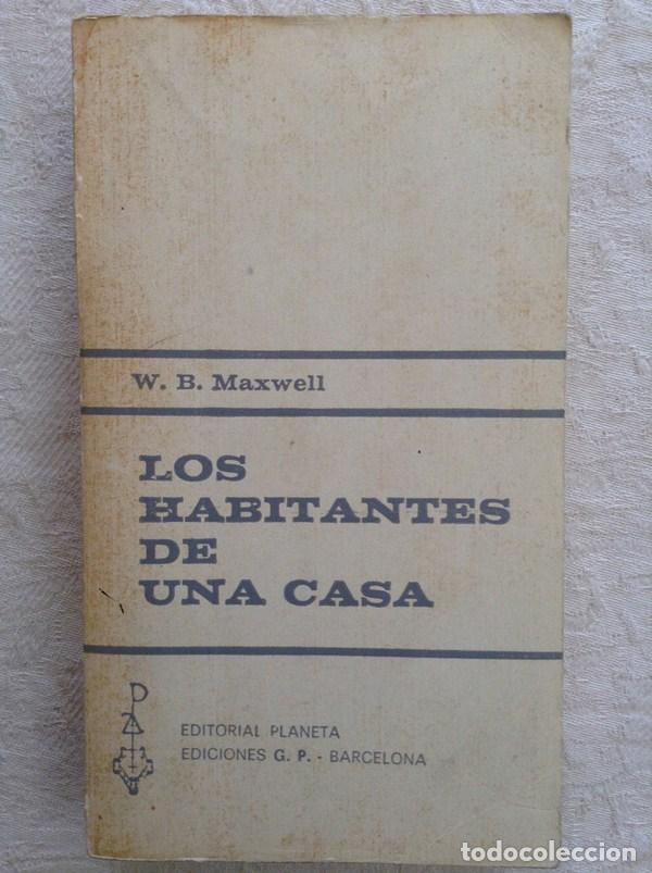 Libros: Los habitantes de una casa - W.B. Maxwell - Foto 1