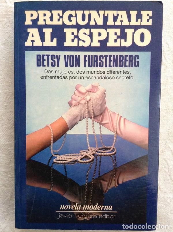 Libros: Preg&uacute;ntale al espejo - Besty Von Furstenberg - Foto 1
