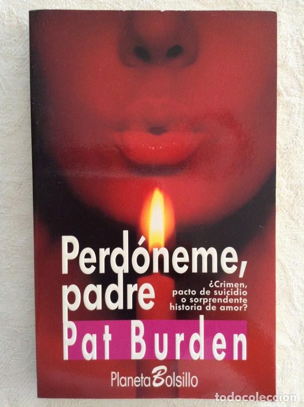 Libros: Perd&oacute;neme, padre - Pat Burden - Foto 1