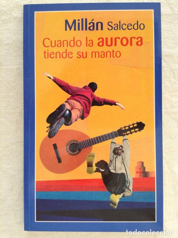 Libros: Cuando la aurora tiende su manto - Mill&aacute;n Salcedo - Foto 1