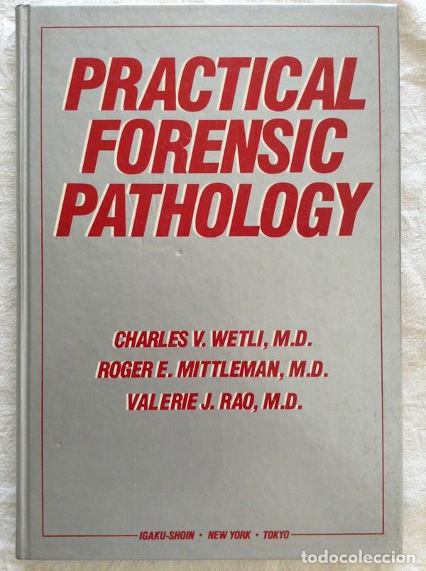 Libros: Practical forensic pathology - Charles V. Wetli, Roger E. Mittleman y Valerie J. Rao - Foto 1