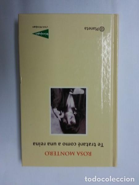 Libros: Te tratare como a una reina - Rosa Montero - Foto 1