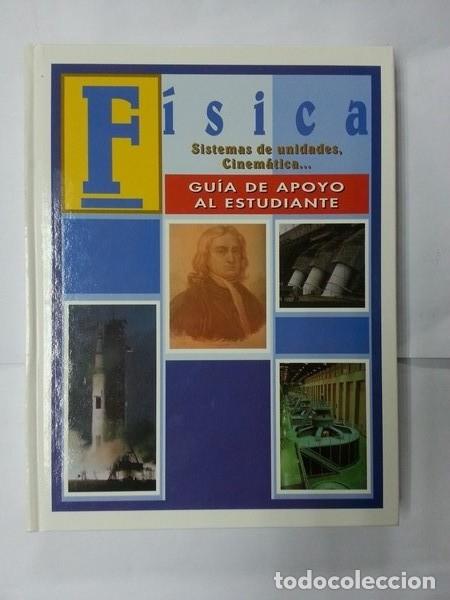 Libros: Fisica. Guia de apoyo al estudiante. I - Foto 1
