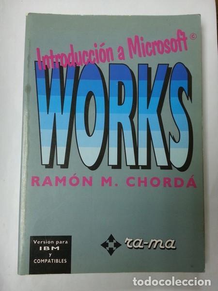 Libros: Introduccion a Microsoft Works - Ramon M. Chorda - Foto 1