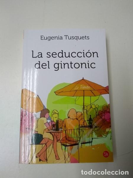 Libros: La seduccion del gintonic - Eugenia Tusquets - Foto 1