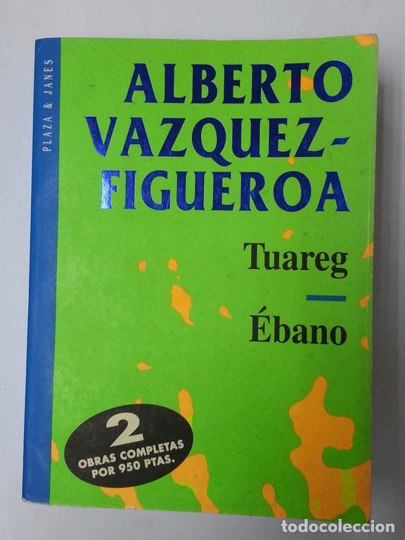 Libros: Tuareg. Ebano - Alberto Vazquez &ndash; Figueroa - Foto 1