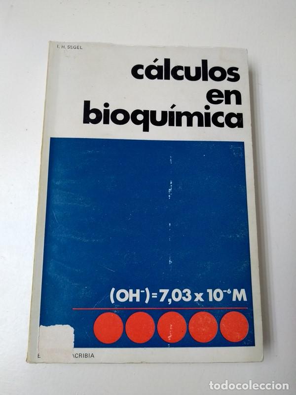 Libros: Calculos en bioquimica - I. H. Segel - Foto 1
