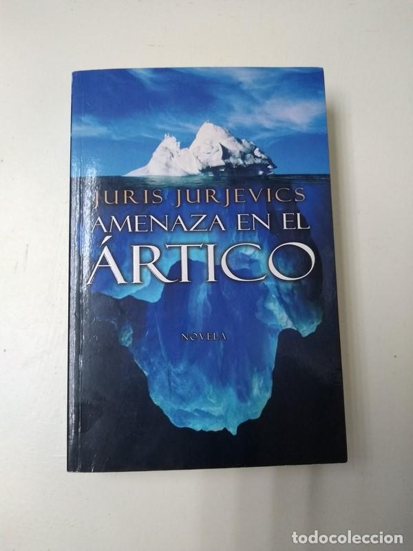 Libros: Amenaza en el artico - Juris Jurjevics - Foto 1