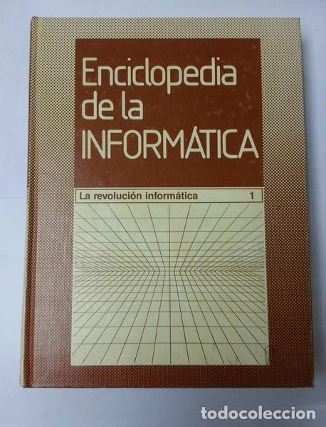 Libros: Enciclopedia de la informatica. La revolucion informatica. Tomo1 - Foto 1