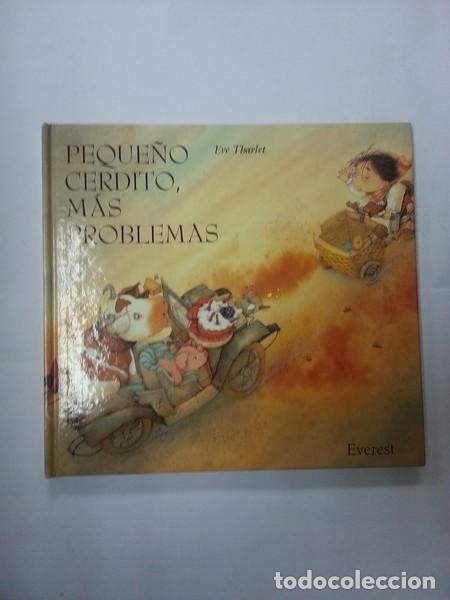 Libros: Peque&ntilde;o cerdito, mas problemas - Eve Tharlet - Foto 1