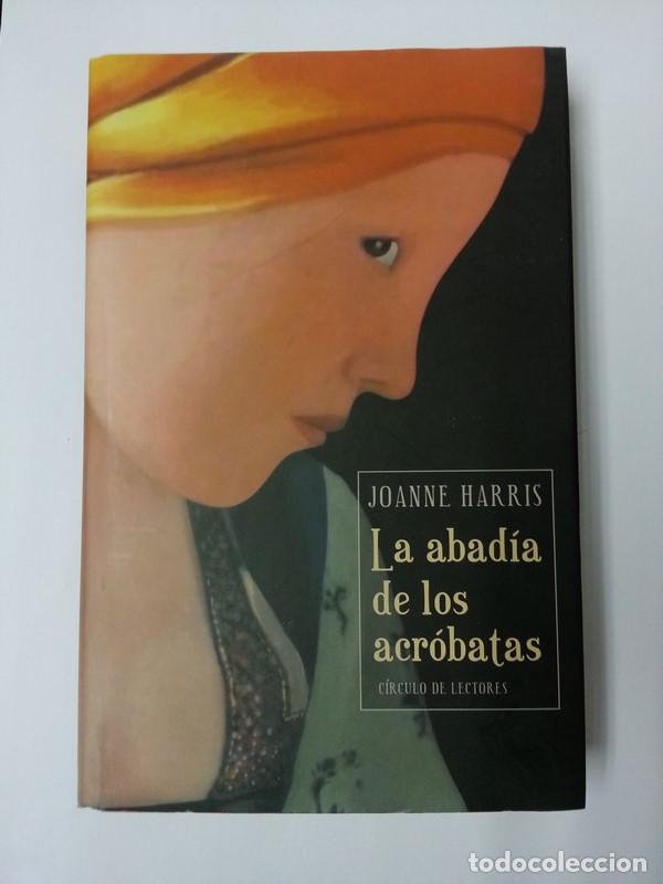 Libros: La abadia de los acrobatas - Joanne Harris - Foto 1