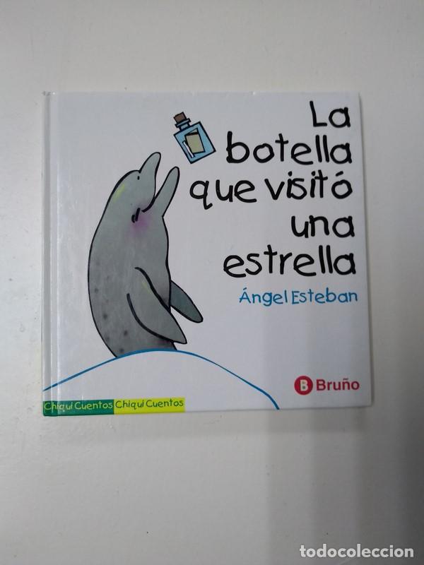 Libros: La botella que visito una estrella - Angel Esteban - Foto 1