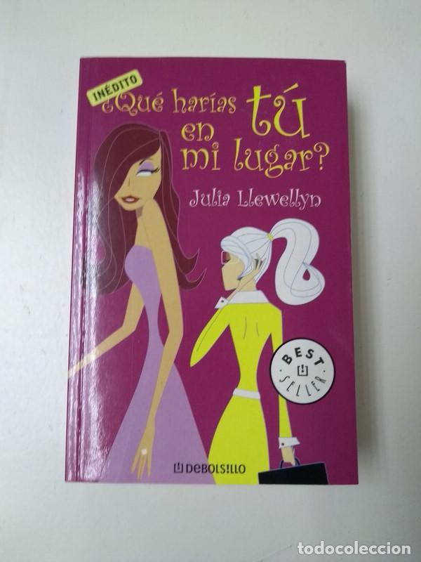 Libros: &iquest;Que harias tu en mi lugar - Julia Llewellyn - Foto 1