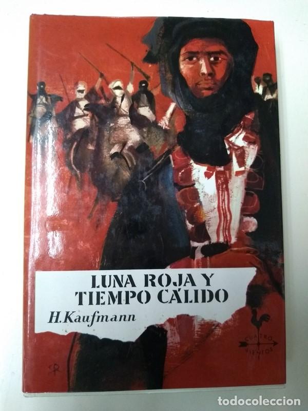 Libros: Luna roja y tiempo calido - H. Kaufmann - Foto 1
