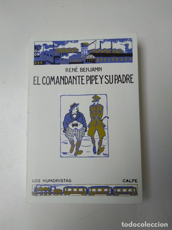 Libros: El comandante Pipe y su padre - Rene Benjamin - Foto 1