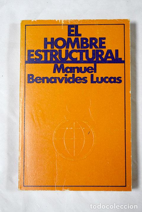 Libros: El hombre estructural.- Benavides, Manuel - Foto 1