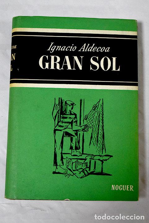 Libros: Gran Sol: Aldecoa, Ignacio.- Aldecoa, Ignacio - Foto 1