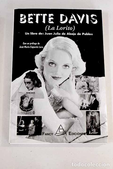 Libros: Bette Davis: (la Lorito).- Abajo de Pablos, Juan Julio de - Foto 1