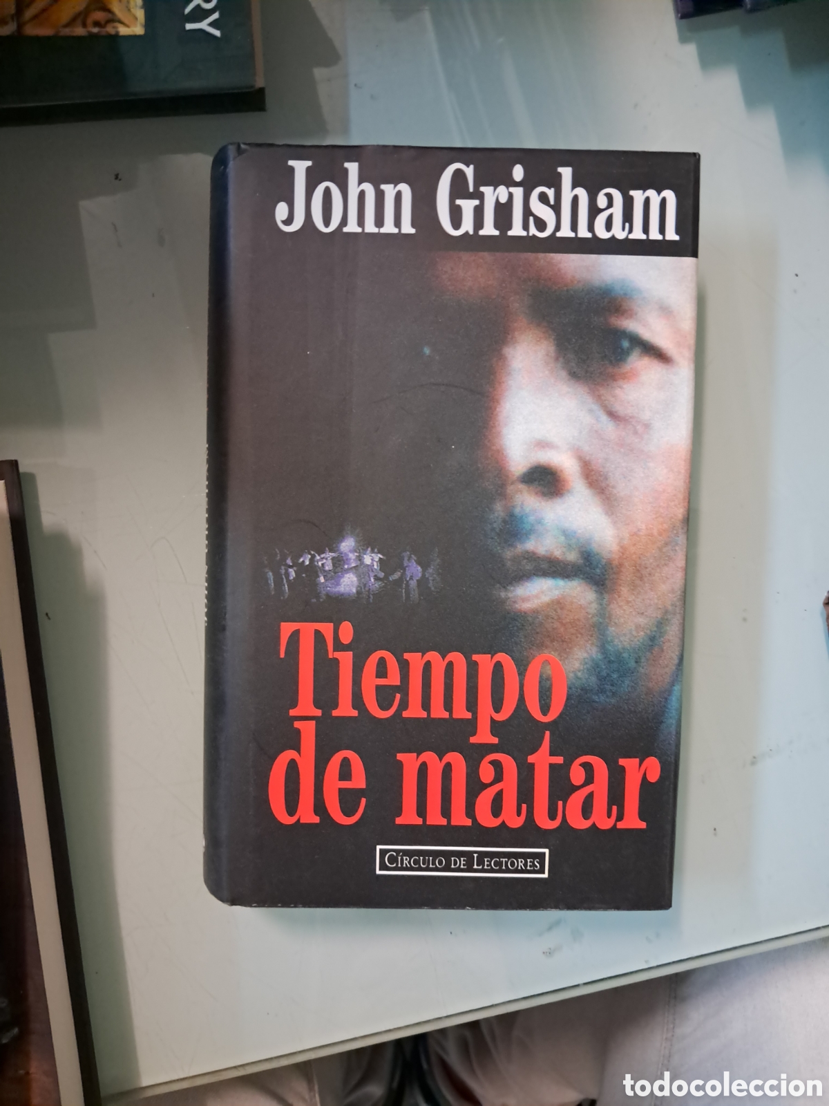 Libros: John Grisham, Tiempo de matar, C&iacute;rculo de Lectores - Foto 1