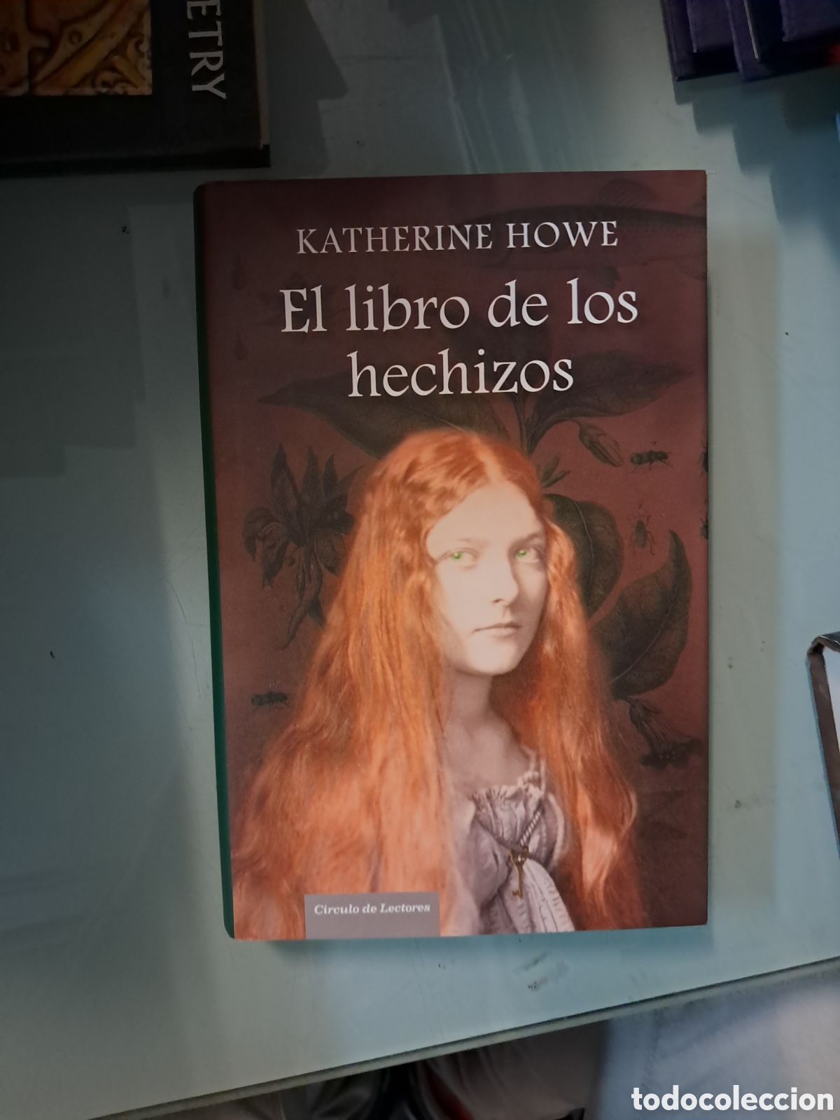 Libros: Katherine Howe, El.libro de los hechizos, C&iacute;rculo de Lectores - Foto 1