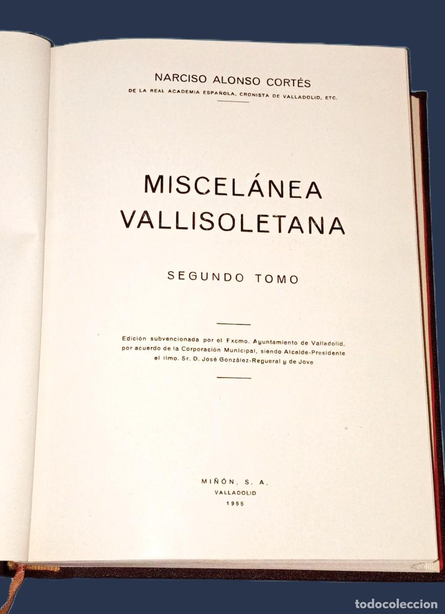 Libros: NARCISO ALONSO CORT&Eacute;S &ndash; MISCEL&Aacute;NEA VALLISOLETANA. 2 TOMOS (con dedicatoria) - Foto 6