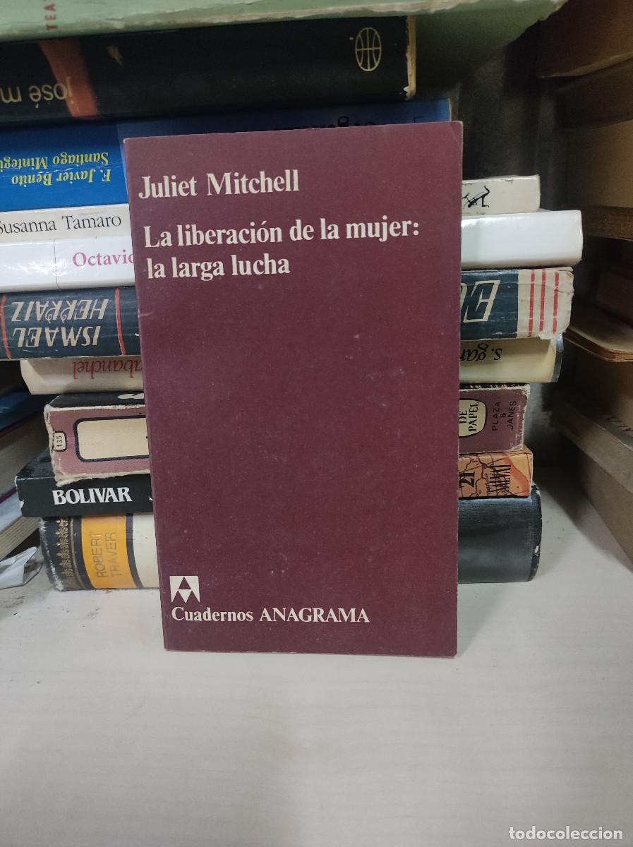 Libros: LA LIBERACI&Oacute;N DE LA MUJER: LA LARGA LUCHA - Mitchell, Juliet - Foto 1