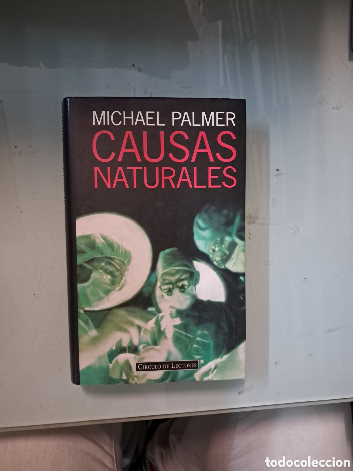 Libros: Michael Palmer, Causas naturales, C&iacute;rculo de Lectores - Foto 1
