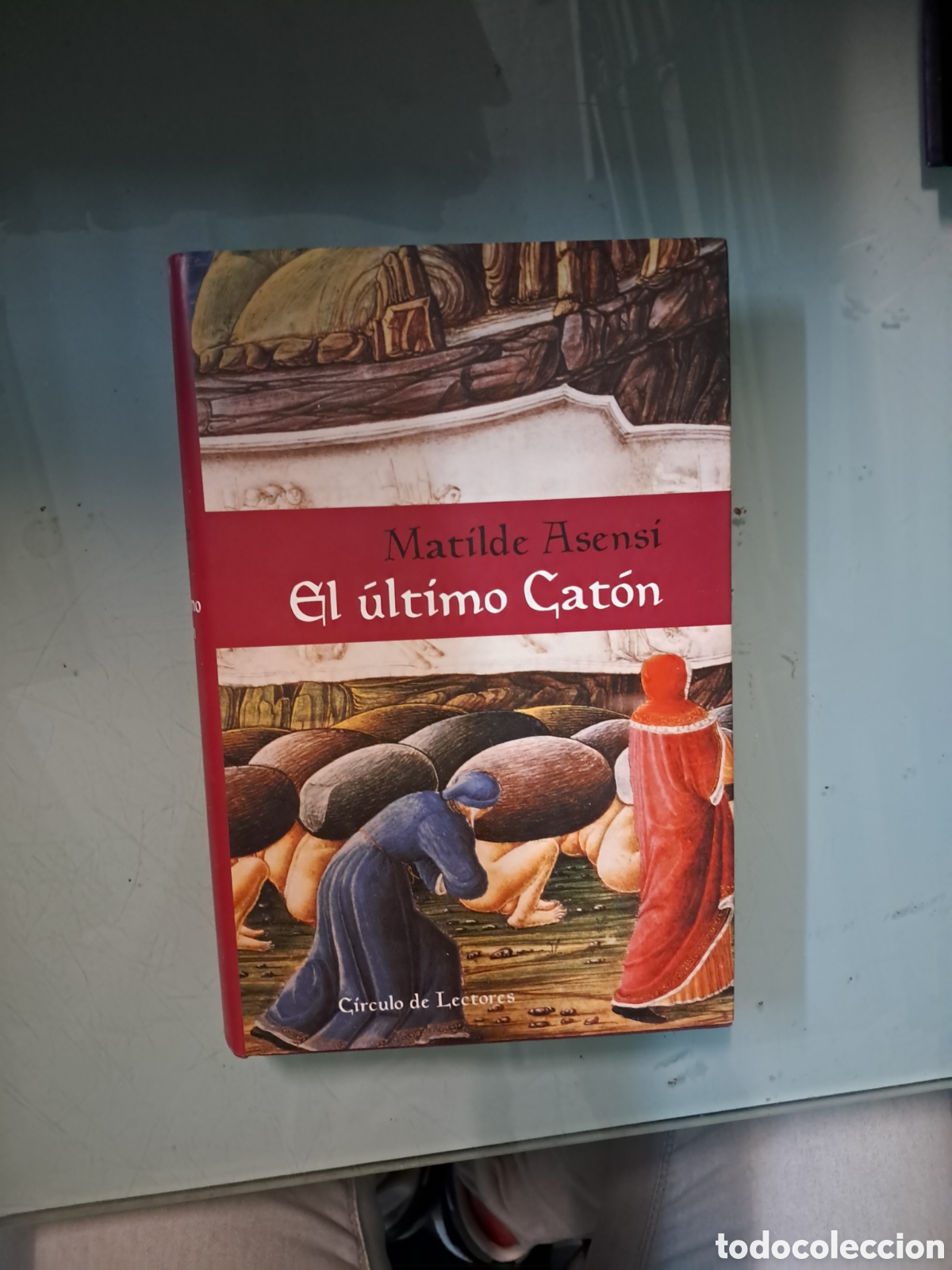 Libros: Matilde Ascensi&oacute;n, El &uacute;ltimo Cat&oacute;n, C&iacute;rculo de Lectores - Foto 1