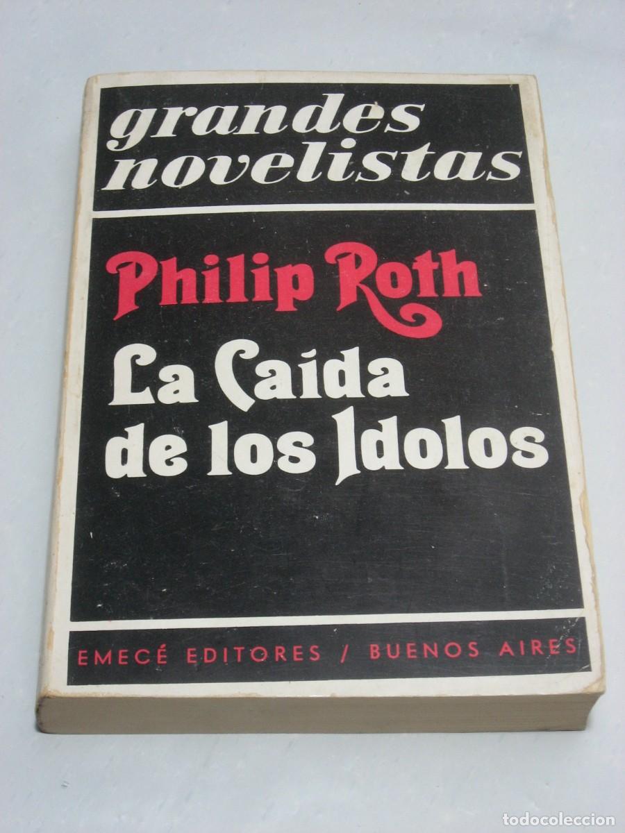 Libros: LA CA&Iacute;DA DE LOS &Iacute;DOLOS - Philip Roth - Foto 1