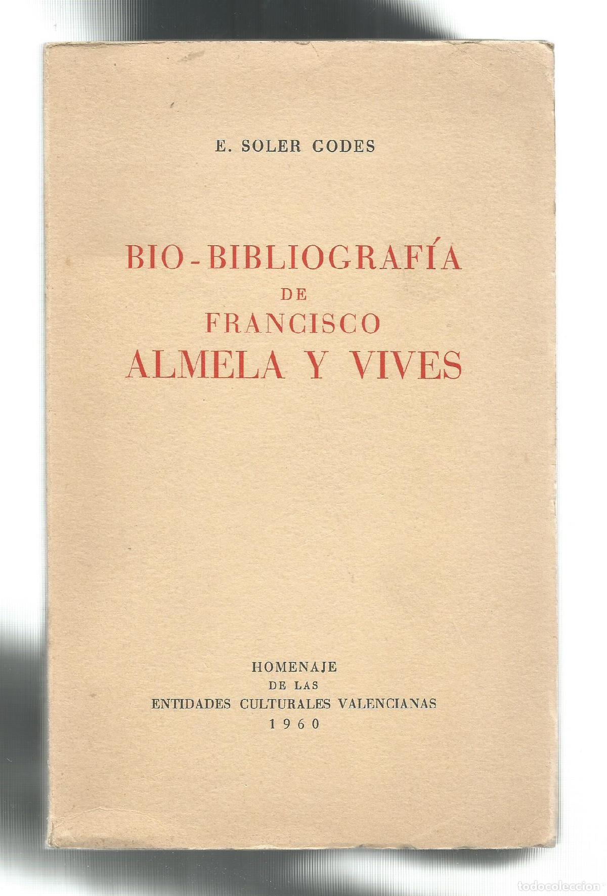 Libros: Bio-bibliograf&iacute;a de Francisco Almela y Vives. - SOLER GODES, E.: - Foto 1