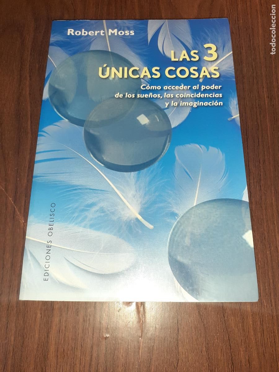 Libros: LAS 3 UNICAS COSAS, PODER SUE&Ntilde;OS COINCIDENCIAS E IMAGINACION � DESARROLLO PSIQUICO - ROBERT MOSS - Foto 1