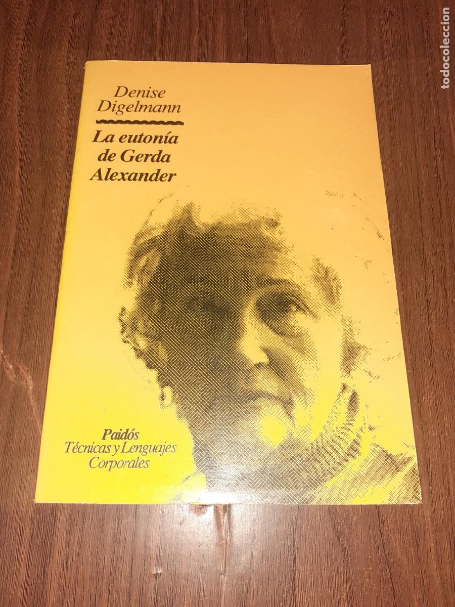 Libros: LA EUTONIA DE GERDA ALEXANDER � CUERPO MENTE - DENISE DIGELMANN - Foto 1
