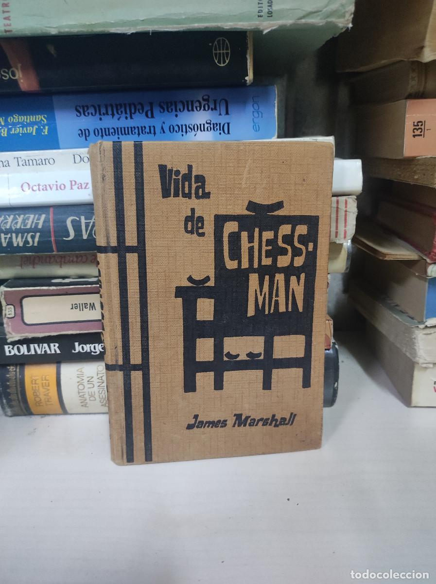 Libros: VIDA DE CHESS MAN - JAMES MARSHALL - Foto 1