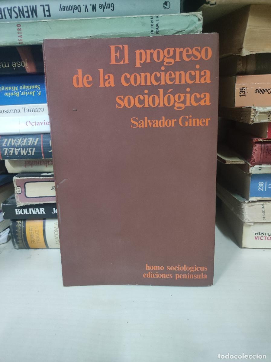 Libros: SALVADOR GINER - EL PROGRESO DE LA CONCIENCIA SOCIOL&Oacute;GICA - Foto 1