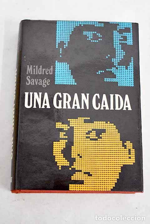 Libros: Una gran ca&iacute;da: Savage, Mildred.- Savage, Mildred - Foto 1