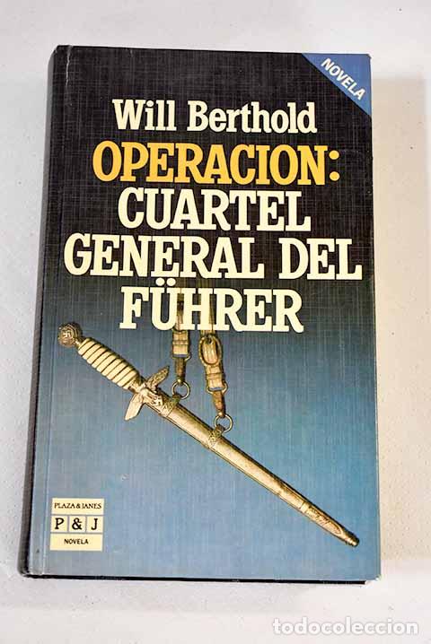 Libros: Operaci&oacute;n: cuartel general del Fuhrer.- Berthold, Will - Foto 1