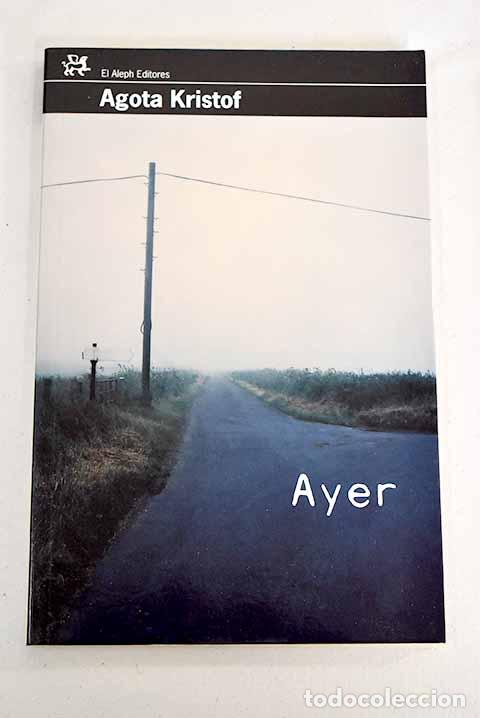 Libros: Ayer.- Kristof, Agota - Foto 1