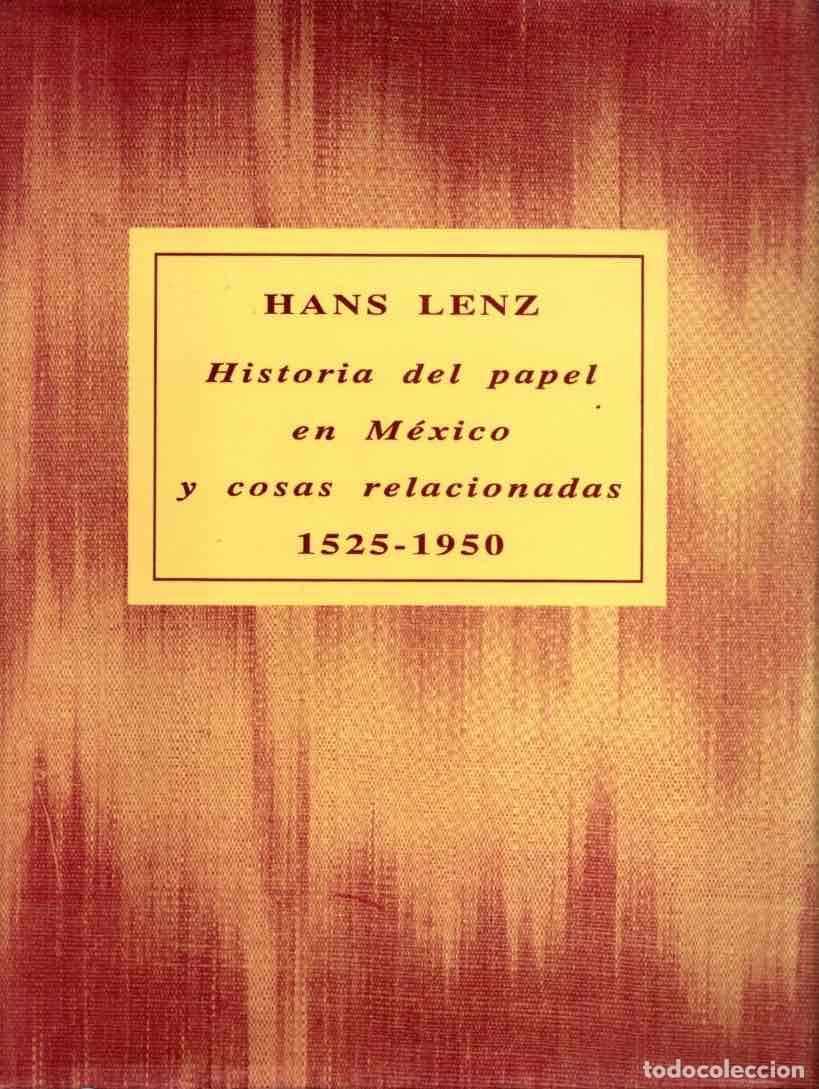 Libri di seconda mano: Historia del papel en M&eacute;xico y cosas relacionadas 1525-1950 - Lenz, Hans