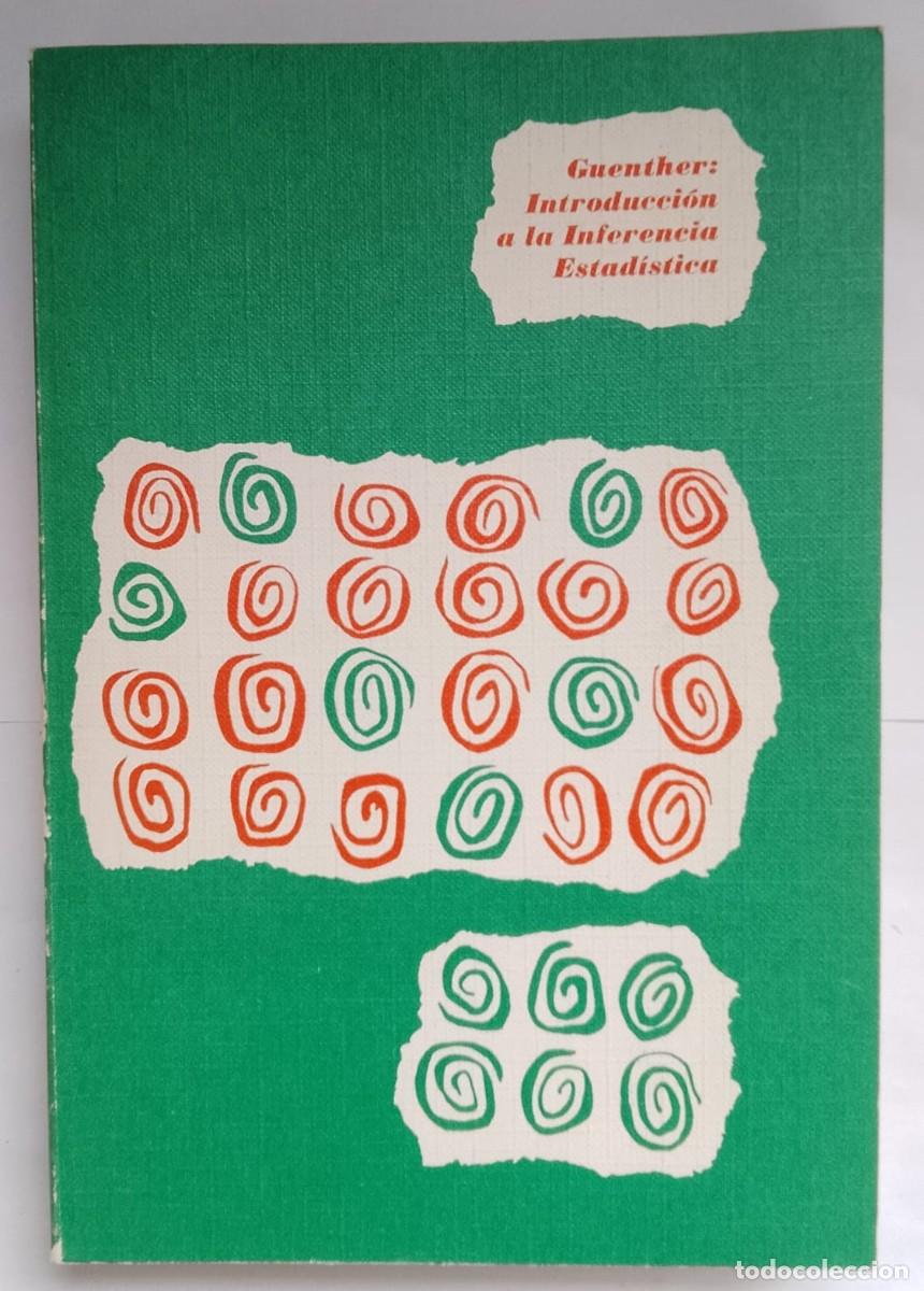Libros: Guenther: Introducci&oacute;n en la Inferencia Estad&iacute;stica - William C. Guenther - Foto 1