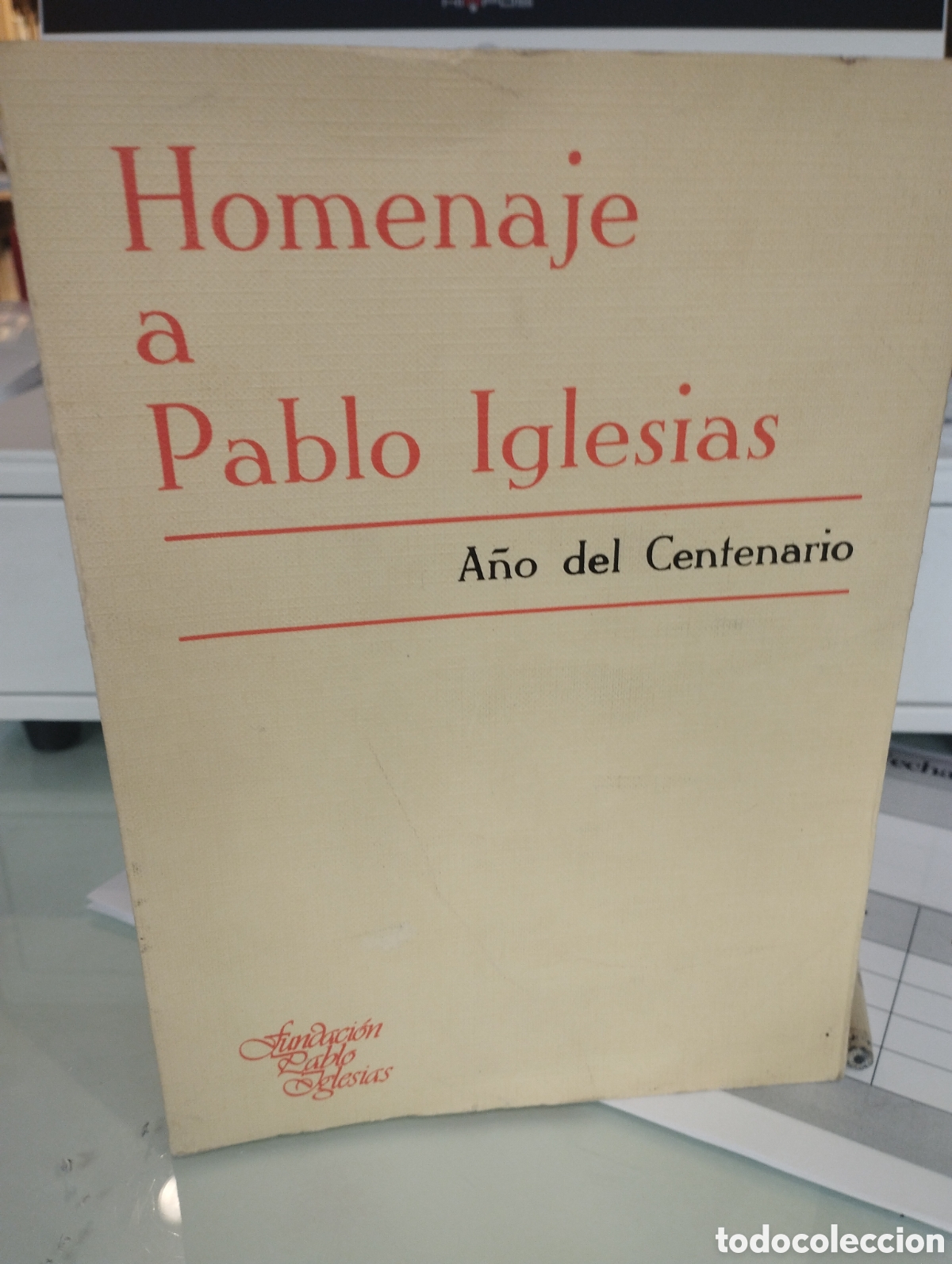 Libros: HOMENAJE A PABLO IGLESIAS A&Ntilde;O DEL CENTENARIO - VVAA - Foto 1