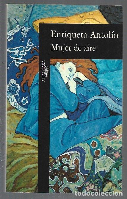 Libros: MUJER DE AIRE - ANTOLIN, ENRIQUETA - Foto 1